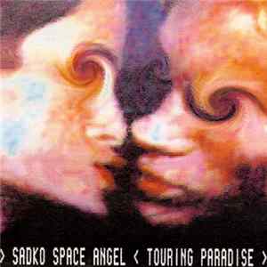 Sadko Space Angel - Touring Paradise Part 1. Plug In FLAC
