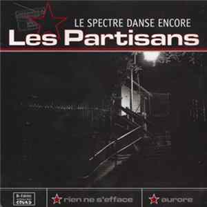 Les Partisans - Le Spectre Danse Encore FLAC