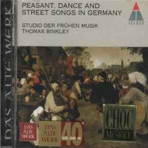 Studio Der Frühen Musik, Thomas Binkley - Peasant, Dance And Street Songs In Germany FLAC