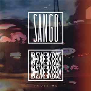 Sango - Trust Me FLAC