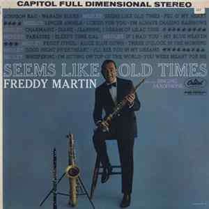 Freddy Martin And His Singing Saxophone, Freddy Martin And His Orchestra - Seems Like Old Times FLAC