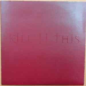 Kill II This - Trinity - Voodoo, Vice And The Virgin Mary FLAC