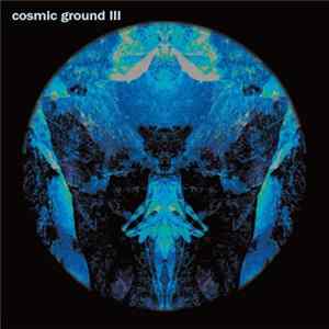 Cosmic Ground - III FLAC