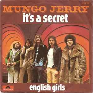 Mungo Jerry - It's A Secret / English Girls FLAC