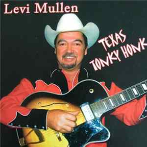 Levi Mullen - Texas Honky Tonk FLAC