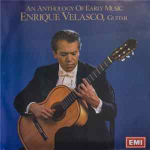 Enrique Velasco - An Anthology Of Early Music FLAC