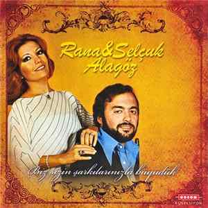 Rana & Selçuk Alagöz - Biz Sizin Şarkılarınızla Büyüdük FLAC