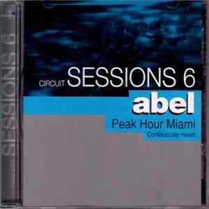 Abel - Circuit Sessions 6: Peak Hour Miami FLAC