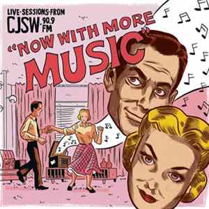 Various - Live Sessions From CJSW 90.9 FM "Now With More Music" FLAC