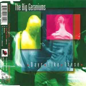 The Big Geraniums - Days Like These FLAC