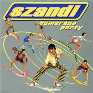 Szandi - Bumeráng Party FLAC