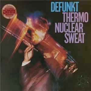 Defunkt - Thermonuclear Sweat FLAC
