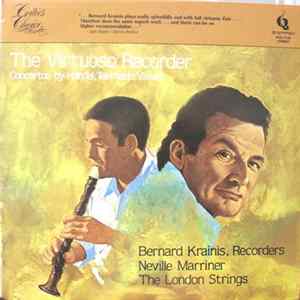 Bernard Krainis, Sir Neville Marriner, The London Strings - The Virtuoso Recorder Concertos by Handel, Telemann, Vivaldi FLAC