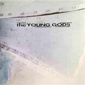 The Young Gods - T.V. Sky FLAC