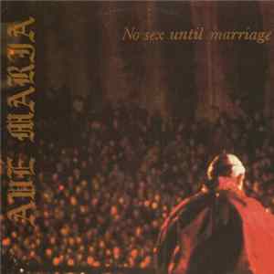 Ave Maria - No Sex Until Marriage FLAC