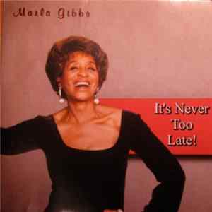 Marla Gibbs - It's Never Too Late! FLAC