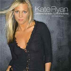 Kate Ryan - Désenchantée / U R (My Love) FLAC