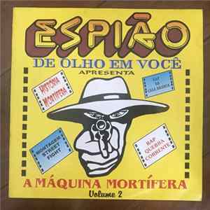 Various - Espião De Olho Em Você - A Máquina Mortífera Volume 2 FLAC