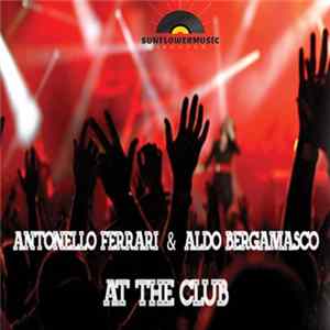 Antonello Ferrari & Aldo Bergamasco - At The Club FLAC