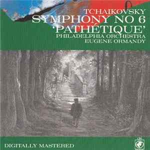 Tchaikovsky / Philadelphia Orchestra / Eugene Ormandy - Symphony No. 6 'Pathétique' FLAC
