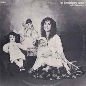 Ruth Dallas Rich - Let The Children Come FLAC