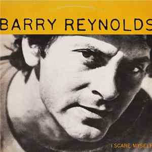 Barry Reynolds - I Scare Myself FLAC