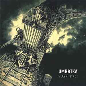 Umbrtka - Hlavní Stroj FLAC