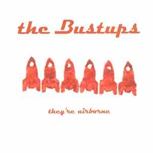The Bustups - They're Airborne FLAC