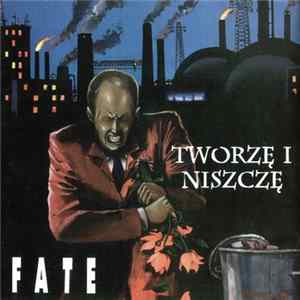 Fate - Tworzę I Niszczę FLAC