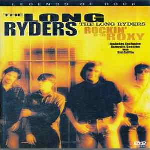 The Long Ryders - The Long Ryders: Rockin' At The Roxy FLAC
