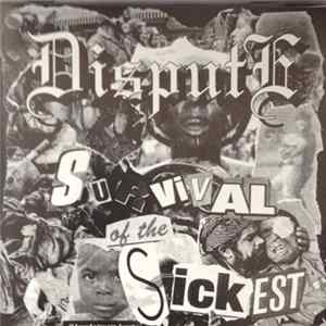Dispute - Survival of the Sickest FLAC