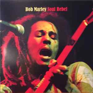Bob Marley - Soul Rebel FLAC