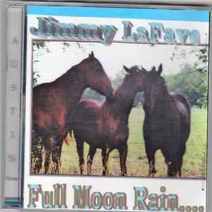 Jimmy LaFave - Full Moon Rain... Highway Angels FLAC