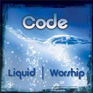Code Of Ethics - Liquid Worship FLAC
