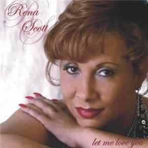 Rena Scott - Let Me Love You FLAC