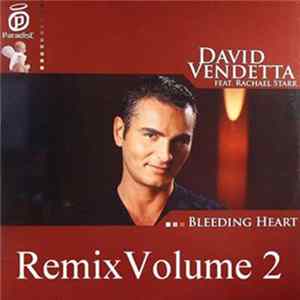 David Vendetta Feat. Rachael Starr - Bleeding Heart - Remix Volume 2 FLAC