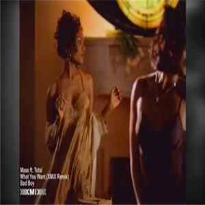 Mase Ft. Total - What You Want (Xmix Remix) FLAC