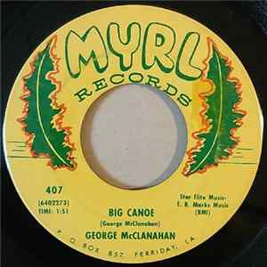 George McClanahan - Big Canoe / Without You FLAC