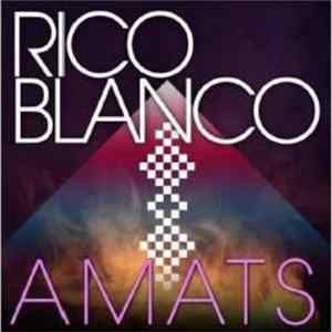Rico Blanco - Amats FLAC