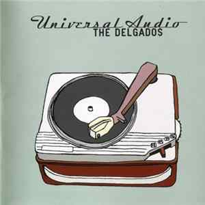 The Delgados - Universal Audio FLAC
