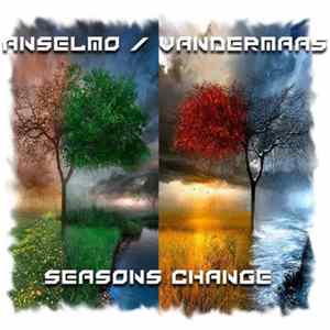 Anselmo / VanderMaas - Seasons Change FLAC