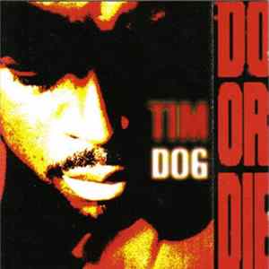 Tim Dog - Do Or Die FLAC