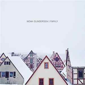 Noah Gundersen - Family FLAC
