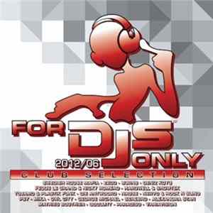 Various - For DJs Only 2012/06 - Club Selection FLAC