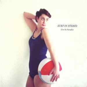 Surf In Stereo - Live In Paradise FLAC
