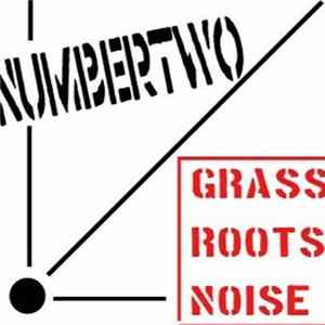 Number Two - GRASSROOTS NOISE FLAC