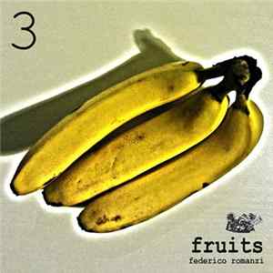 Federico Romanzi - Fruits 3 FLAC