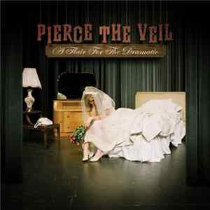 Pierce The Veil - A Flair For The Dramatic FLAC