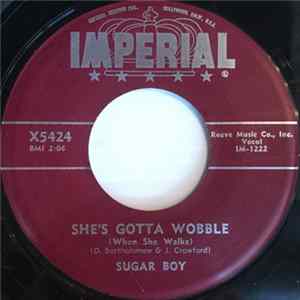 Sugar Boy - She's Gotta Wobble (When She Walks) / You Gave Me Love FLAC