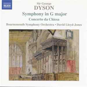 Sir George Dyson, Bournemouth Symphony Orchestra, David Lloyd-Jones - Symphony In G Major / Concerto Da Chiesa FLAC